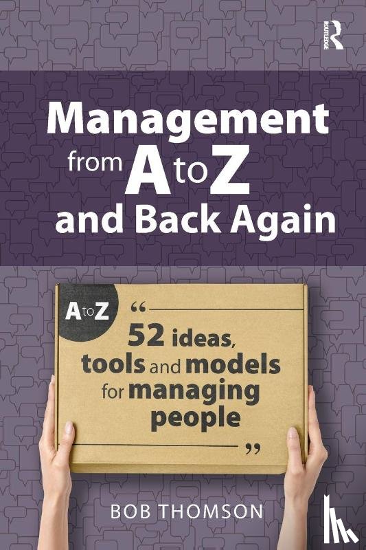 Thomson, Bob - Management from A to Z and back again