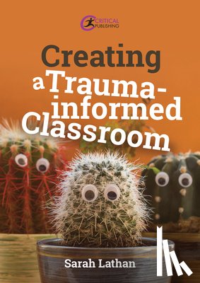 Lathan, Sarah - Creating a Trauma-informed Classroom