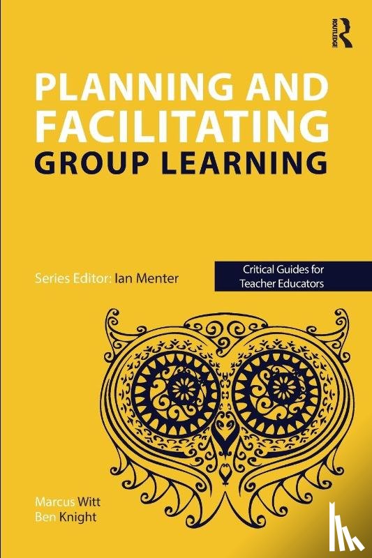Witt, Marcus, Knight, Ben - Planning and facilitating group learning