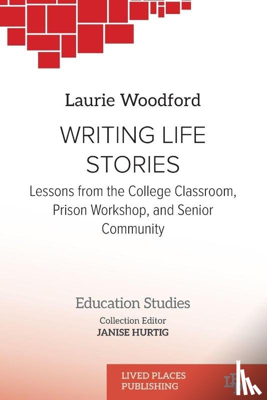 Woodford, Laurie - WRITING LIFE STORIES