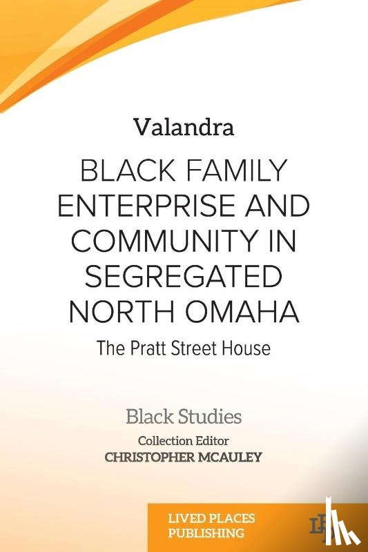 Valandra - Black Family Enterprise and Community in Segregated North Omaha