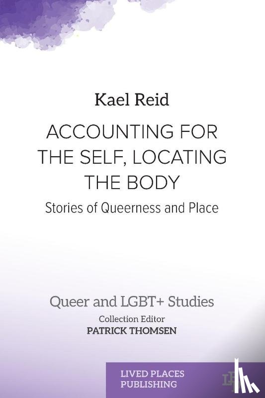 Reid, Kael - Accounting for the Self, Locating the Body