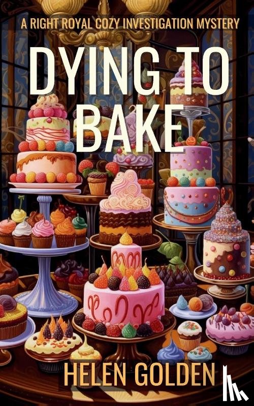 Golden, Helen - Dying To Bake