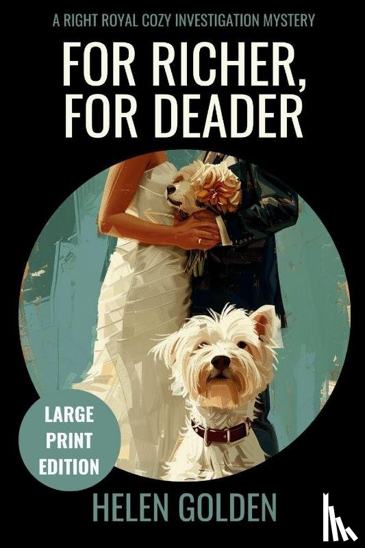 Golden, Helen - For Richer, For Deader (Large Print Edition)