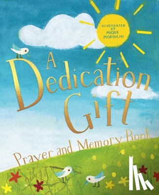  - A Dedication Gift Prayer and Memory Book