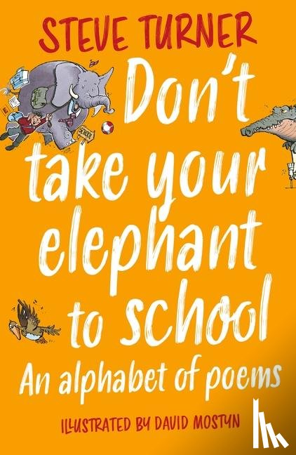 Turner, Steve (Author) - Don't Take Your Elephant to School