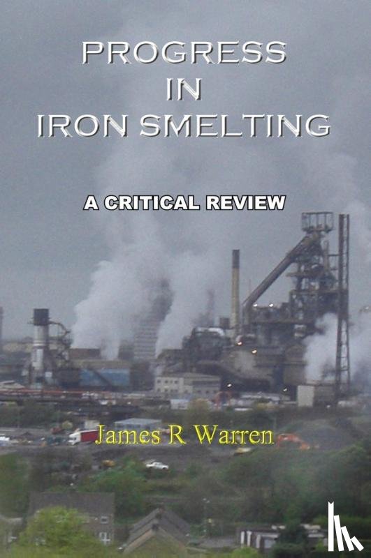Warren, James R - Progress in Iron Smelting