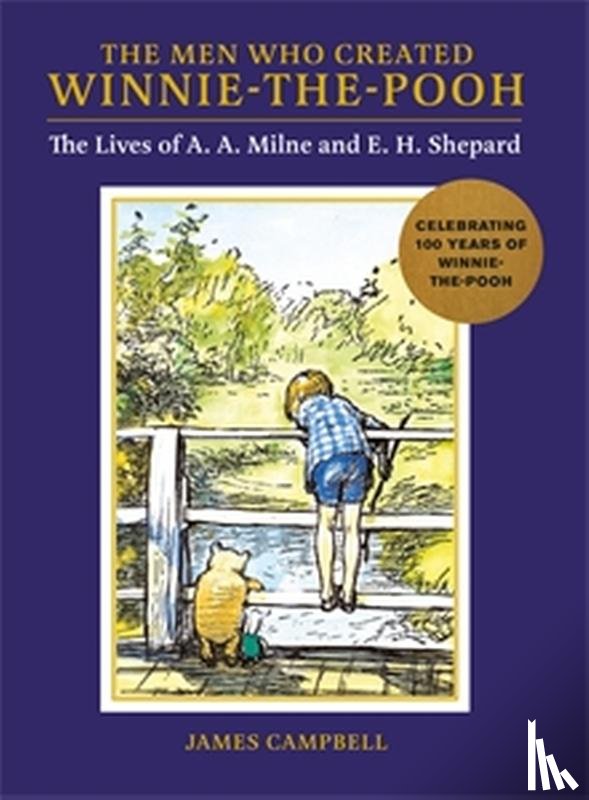 Campbell, James - The Men Who Created Winnie-the-Pooh