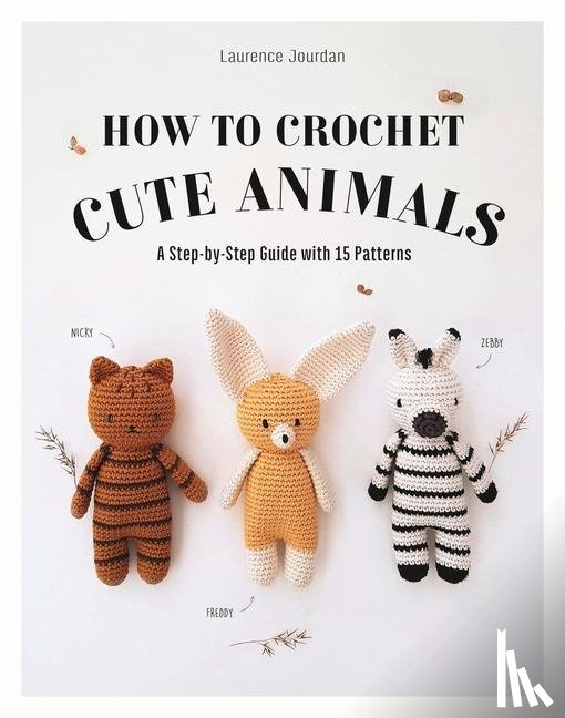 Jourdan, Laurence - How to Crochet Cute Animals
