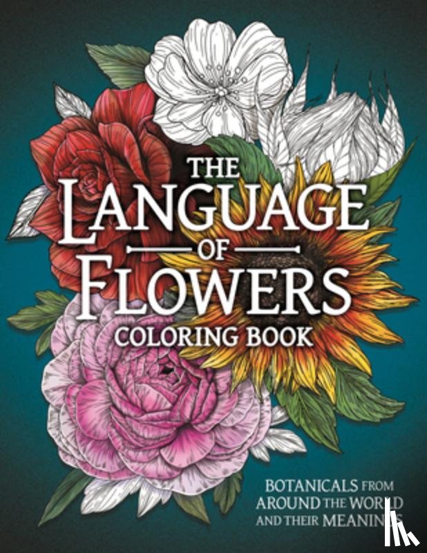 Peterson, Stratten - The Language of Flowers Coloring Book: Botanicals from Around the World and Their Meanings