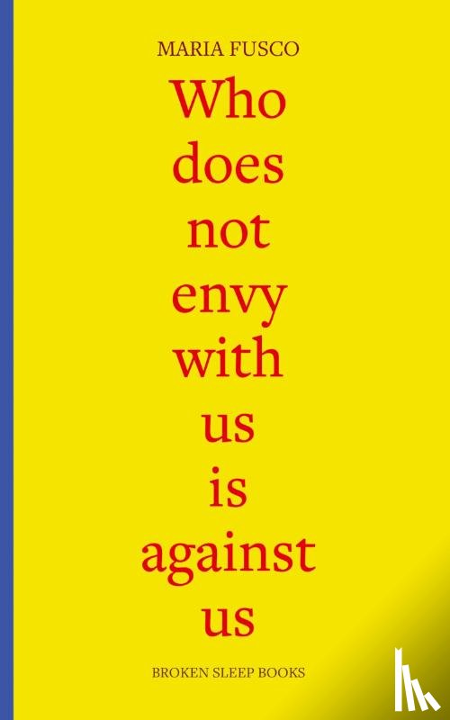 Fusco, Maria - Who Does Not Envy with Us is Against Us