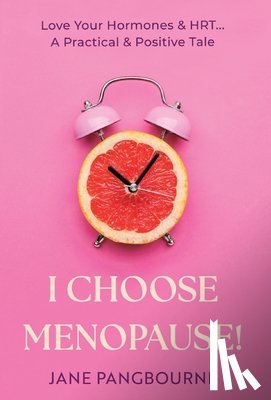 Pangbourne, Jane - I Choose Menopause