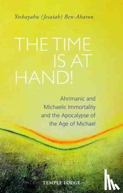 Ben-Aharon, Yeshayahu (Jesaiah) - The Time is at Hand!