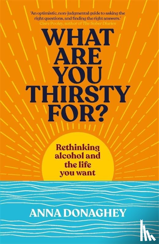 Donaghey, Anna - What Are You Thirsty For?