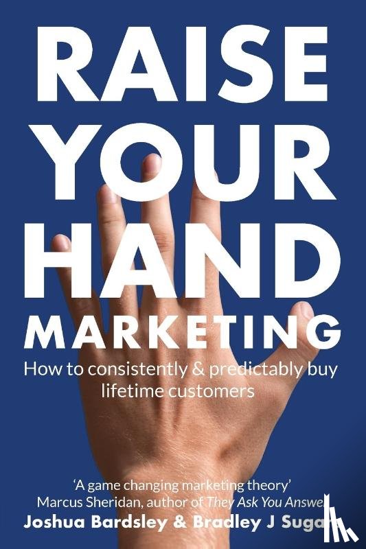 Bardsley, Joshua, Sugars, Bradley J - Raise Your Hand Marketing