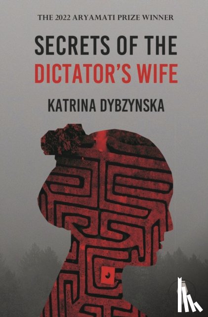 Dybzynska, Katrina - Secrets of the Dictator's Wife