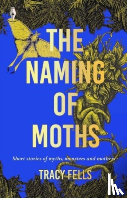Fells, Tracy - The Naming of Moths