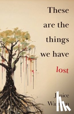 Warman, Janice - These are the Things we Have Lost