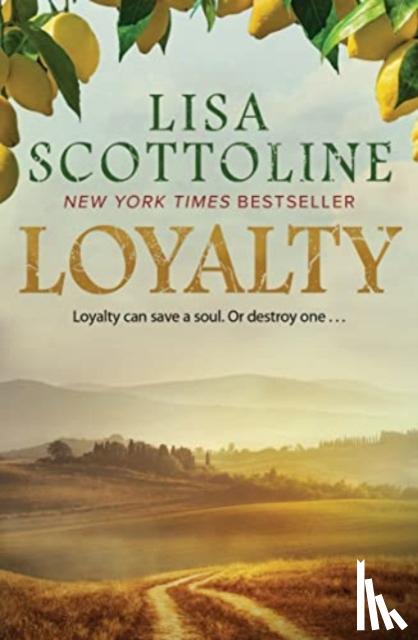 Scottoline, Lisa - Loyalty : 2023 bestseller, an action-packed epic of love and justice during the rise of the Mafia in Sicily.