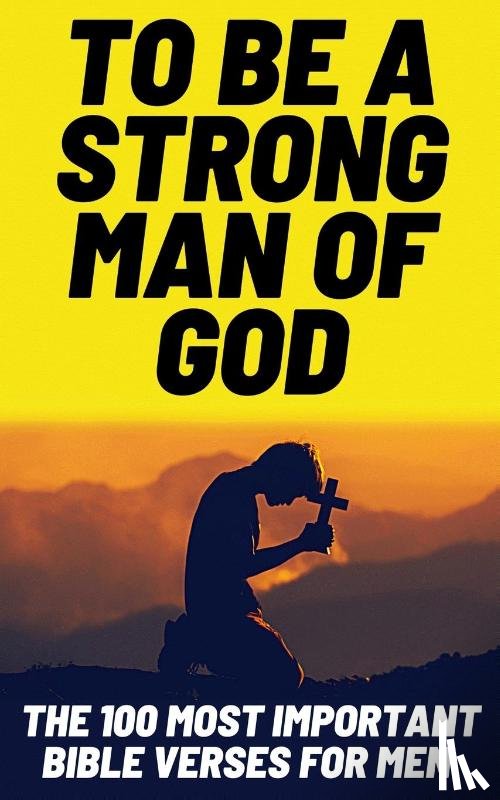 Wilcox, Patrick - To Be A Strong Man Of God