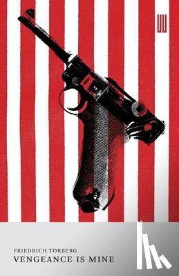 Torberg, Friedrich - Vengeance is Mine