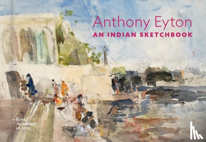 Eyton, Anthony - An Indian Sketchbook