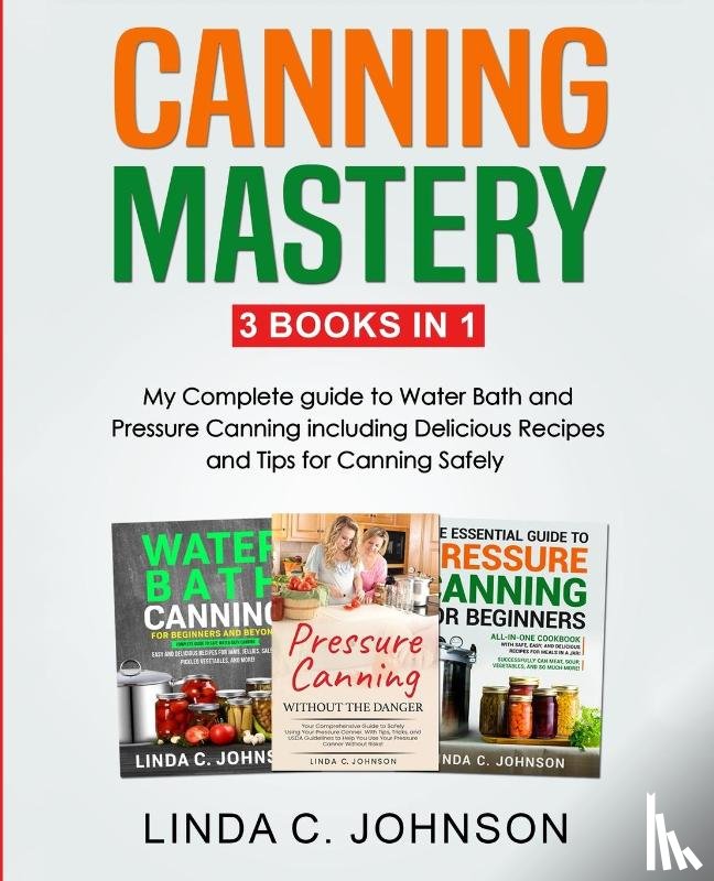 Johnson, Linda C. - Canning Mastery
