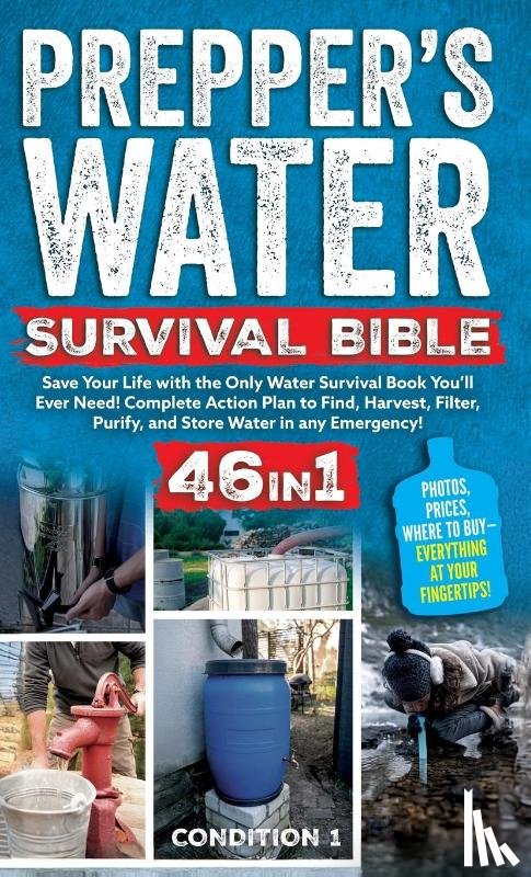 Condition 1: Ready - PREPPER'S WATER SURVIVAL BIBLE