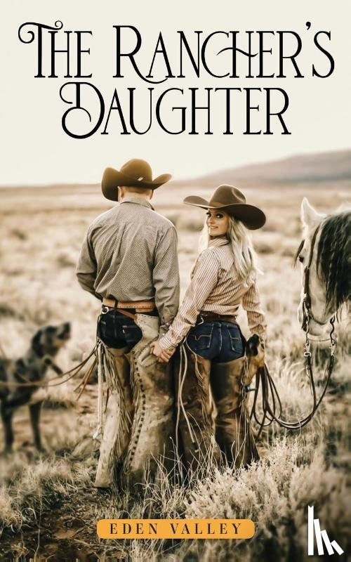 Valley, Eden - The Rancher's Daughter
