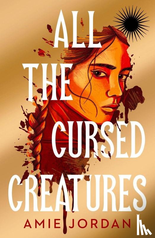 Jordan, Amie - All the Cursed Creatures