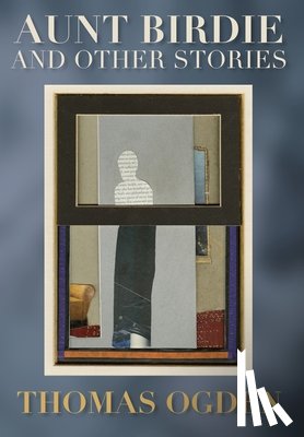 Ogden, Thomas H. - Aunt Birdie and Other Stories