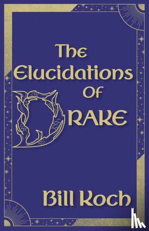 Koch, Bill - The Elucidations of Drake