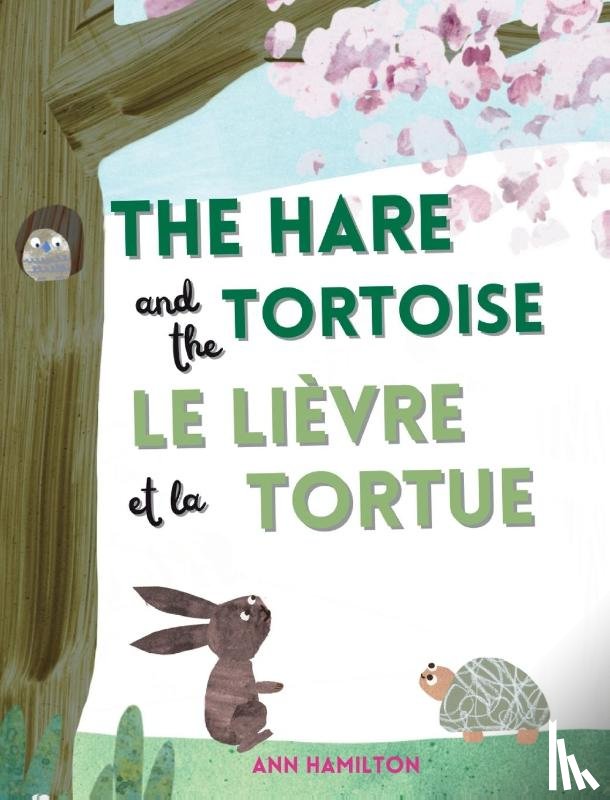 Hamilton, Ann - The Hare and the Tortoise / Le Lievre et La Tortue