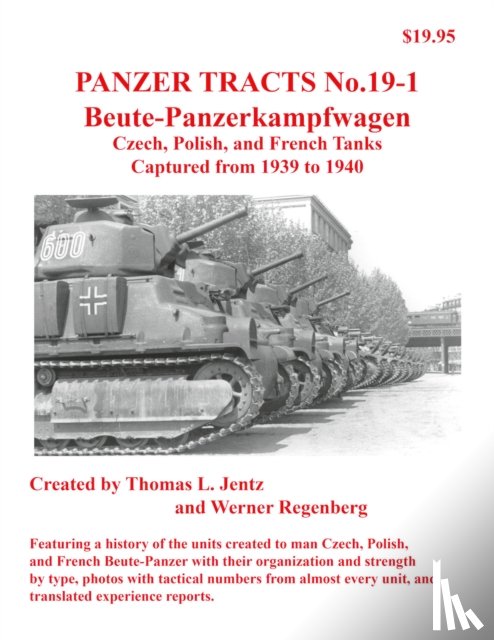 Jentz, Thomas, Regenberg, Werner - Panzer Tracts No.19-1: Beutepanzer