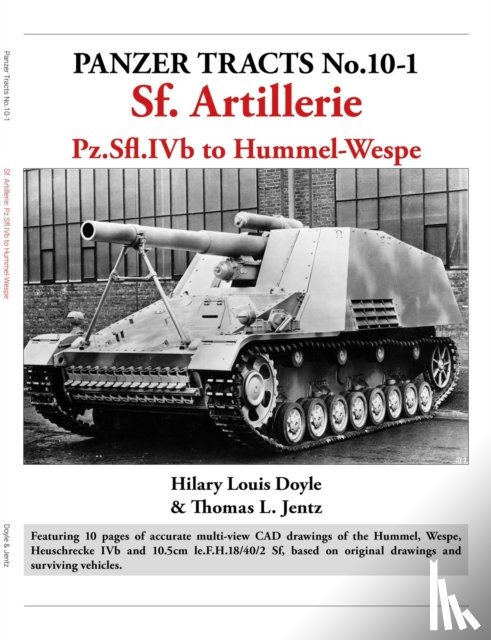 Doyle, Hilary, Jentz, Thomas - Panzer Tracts No.10-1: Sf Artillerie