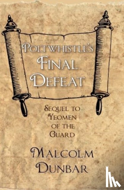 Dunbar, Malcolm - Poltwhistle's Final Defeat