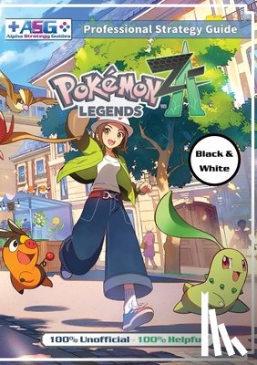 Guides, Alpha Strategy - Pokemon Legends Z-A Strategy Guide Book (Black and White Budget-Friendly Edition)