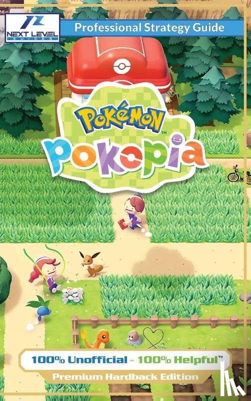Guides, Next Level - Pokemon Pokopia Strategy Guide Book (Full Color Premium Hardback)