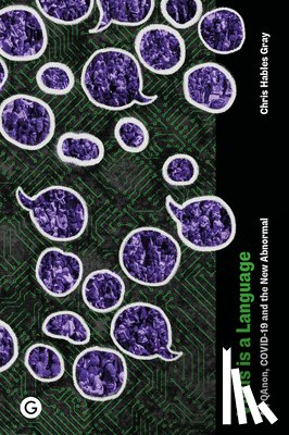 Gray, Chris Hables - Virus is a Language