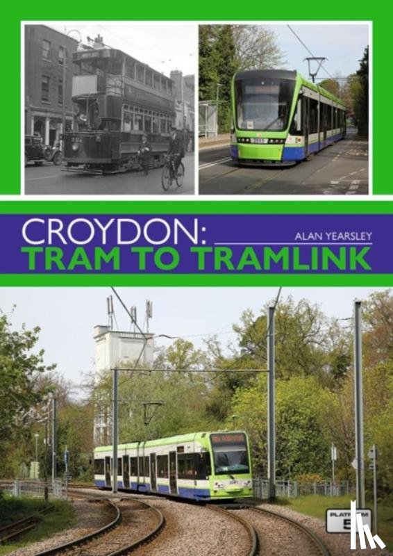 Yearsley, Alan - Croydon: Tram to Tramlink