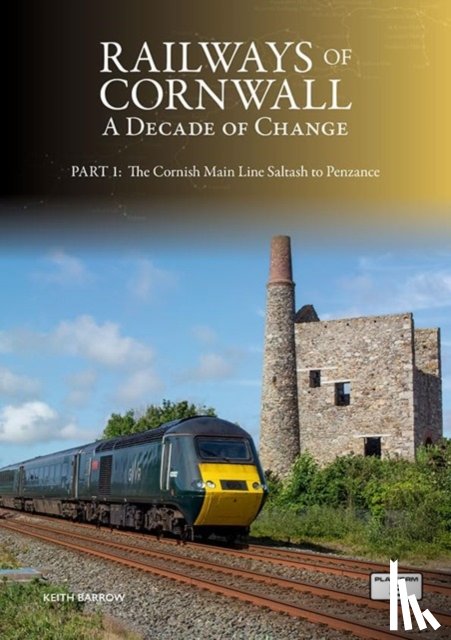 Barrow, Keith - Railways of Cornwall: A Decade of Change Part 1