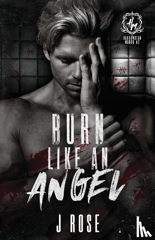 Rose, J. - Burn Like An Angel