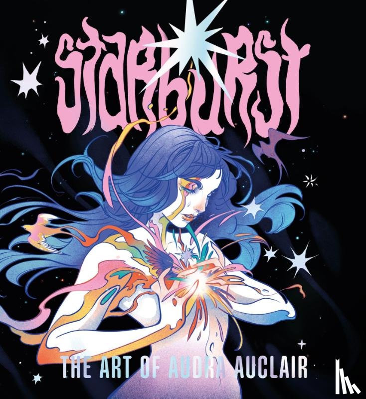 Auclair, Audra - Starburst: The Art of Audra Auclair