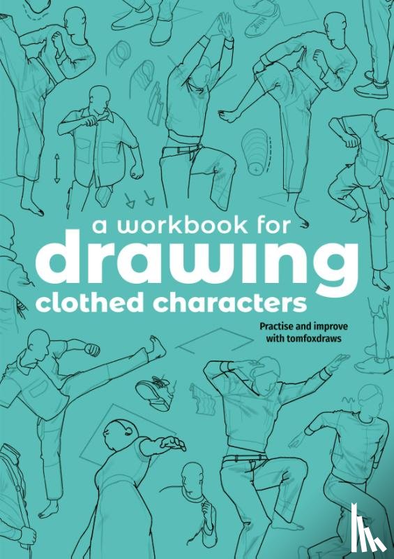 Fox, Tom - A Workbook for Drawing Clothed Characters