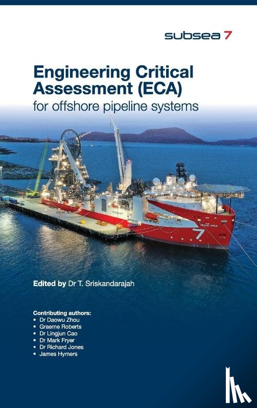 Sri, T., Roberts, Graeme, Zhou, Daowu - Engineering Critical Assessment (ECA) for Offshore Pipeline Systems