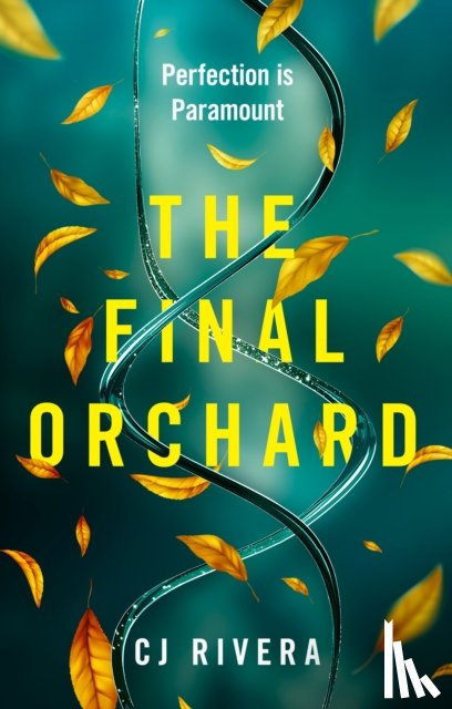 Rivera, CJ - The Final Orchard