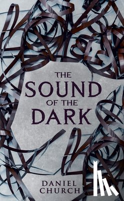 Church, Daniel - The Sound of the Dark