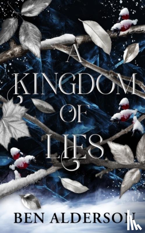 Alderson, Ben - A Kingdom of Lies