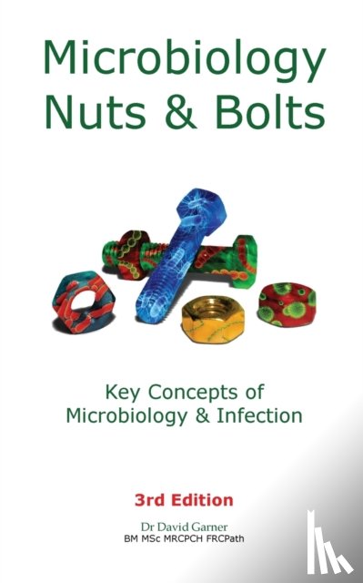 Garner, David - Microbiology Nuts and Bolts