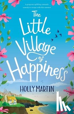 Martin, Holly - The Little Village of Happiness